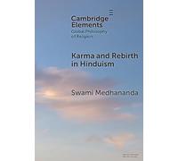 Karma and Rebirth in Hinduism (Elements in Global Philosophy of Religion)
