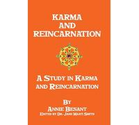 Karma And Reincarnation: A Study In Karma And Reincarnation