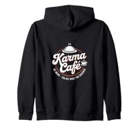 Karma Cafe No Menu You Get What You Deserve Sarcastic Zip Hoodie