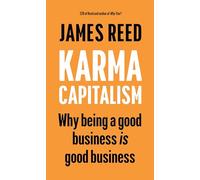 Karma Capitalism: Why being a good business is good business