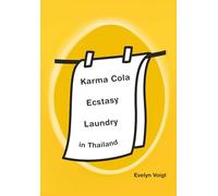 Karma Cola, Ecstasy, Laundry in Thailand: eflections from a month in Thailand, January-February 201