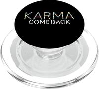 Karma Come Back Funny Spiritual Sarcastic Quote PopSockets PopGrip for MagSafe