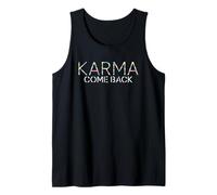 Karma Come Back Funny Spiritual Sarcastic Quote Tank Top