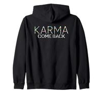 Karma Come Back Funny Spiritual Sarcastic Quote Zip Hoodie
