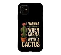 Karma Comes For You With A Cactus Funny Rude Plant Gift Case for iPhone 11