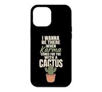 Karma Comes For You With A Cactus Funny Rude Plant Gift Case for iPhone 12 Pro Max