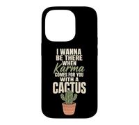 Karma Comes For You With A Cactus Funny Rude Plant Gift Case for iPhone 14 Pro