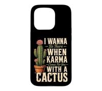 Karma Comes For You With A Cactus Funny Rude Plant Gift Case for iPhone 15 Pro