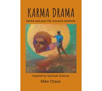 Karma Drama: Karma and past-life research methods inspired by Spiritual Science
