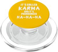 Karma Humor - It's Called Karma Pronounced Ha-Ha-Ha PopSockets PopGrip for MagSafe