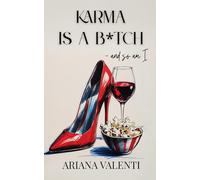Karma Is A B*tch - And So Am I: A fake dating, revenge romance novella