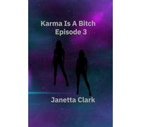 Karma Is A Bitch - Episode 3