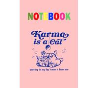 Karma Is A Cat Purring In My Lap Cause It Love Me On Pink Cover Fun Gifts for Men Women Kids: Notebook