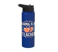 Karma is a Teacher (Appreciation) Stainless Steel Insulated Water Bottle