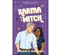 Karma is a Witch: A Supernatural Small Town Rom-Com: A Cozy Paranormal Rom Com: 5 (Deadlights Cove)