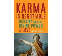 Karma Is Negotiable: Destiny and the Divine Power of Love