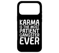 Karma Is The Most Patient Gangster Ever Case for iPhone 17 Pro Max