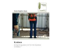 Karma: Jusqu'à quand cette vie paisible durera ?