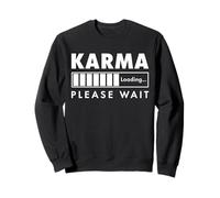 Karma Loading Funny Sarcastic Zen Snarky Energy Cycle Sweatshirt