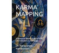 KARMA MAPPING: A Research-Based Study of Past Life Indicators in Astrology (Astrology Research & Analysis)