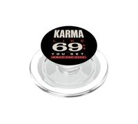 Karma Quote Humor What You Give Comes Around Mood PopSockets PopGrip for MagSafe