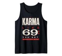 Karma Quote Humor What You Give Comes Around Mood Tank Top