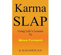 Karma Slap: Using Life's Lessons to Move Forward