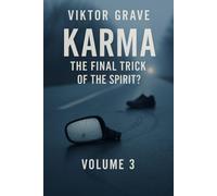 Karma - The Final Trick of the Spirits?: 3 (Spirits - The Details No One Else Dares to Speak)