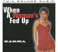 Karma - When A Woman's Fed Up