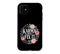 Karma Will Fix It Energy Wisdom Universal - Case for iPhone 11
