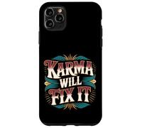 Karma Will Fix It Energy Wisdom Universal - Case for iPhone 11 Pro Max