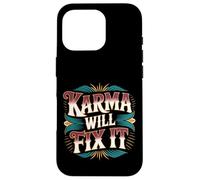 Karma Will Fix It Energy Wisdom Universal - Case for iPhone 16 Pro