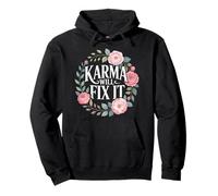 Karma Will Fix It Energy Wisdom Universal - Pullover Hoodie