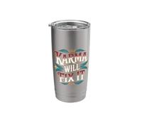 Karma Will Fix It Energy Wisdom Universal - Stainless Steel Insulated Tumbler