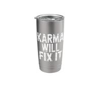 Karma Will Fix It Energy Wisdom Universal Stainless Steel Insulated Tumbler