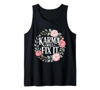 Karma Will Fix It Energy Wisdom Universal - Tank Top