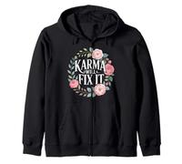 Karma Will Fix It Energy Wisdom Universal - Zip Hoodie
