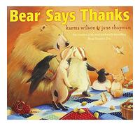Karma Wilson Bear Says Thanks