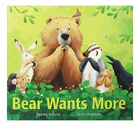 Karma Wilson Bear Wants More Pa