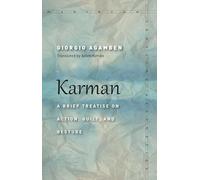 Karman: A Brief Treatise on Action, Guilt, and Gesture (Meridian: Crossing Aesthetics)