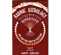 Karmic Astrology: Joy and the Part of Fortune: 003