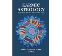KARMIC ASTROLOGY: Past Lives and the Path of the Soul