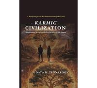Karmic civilization: Reclaiming Responsibility in an Age of Power