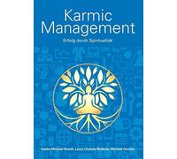 Karmic Management: Erfolg durch Spiritualitat by Roach, McNally, Gordon New.