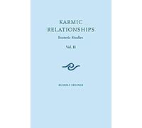 Karmic Relationships 2: Esoteric Studies (Cw 236): Volume 2 (Karmic Relationships: Esoteric Studies)
