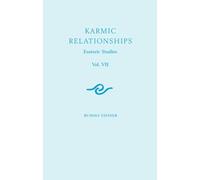 Karmic Relationships 7: Esoteric Studies (Cw 239) Volume 7: v. 7