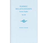Karmic Relationships : Esoteric Studies Volume 3