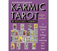 Karmic Tarot: A Profound System for Finding and Following Your Life's Path