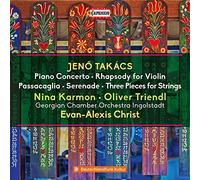 Karmon/Triendl/Georgian Coi - Jen? Takács: Piano Concerto, Rhapsody for Violin, Passacaglia, Serenade, Three Pieces for Strings