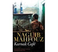 Karnak Cafe: A Modern Arabic Novel